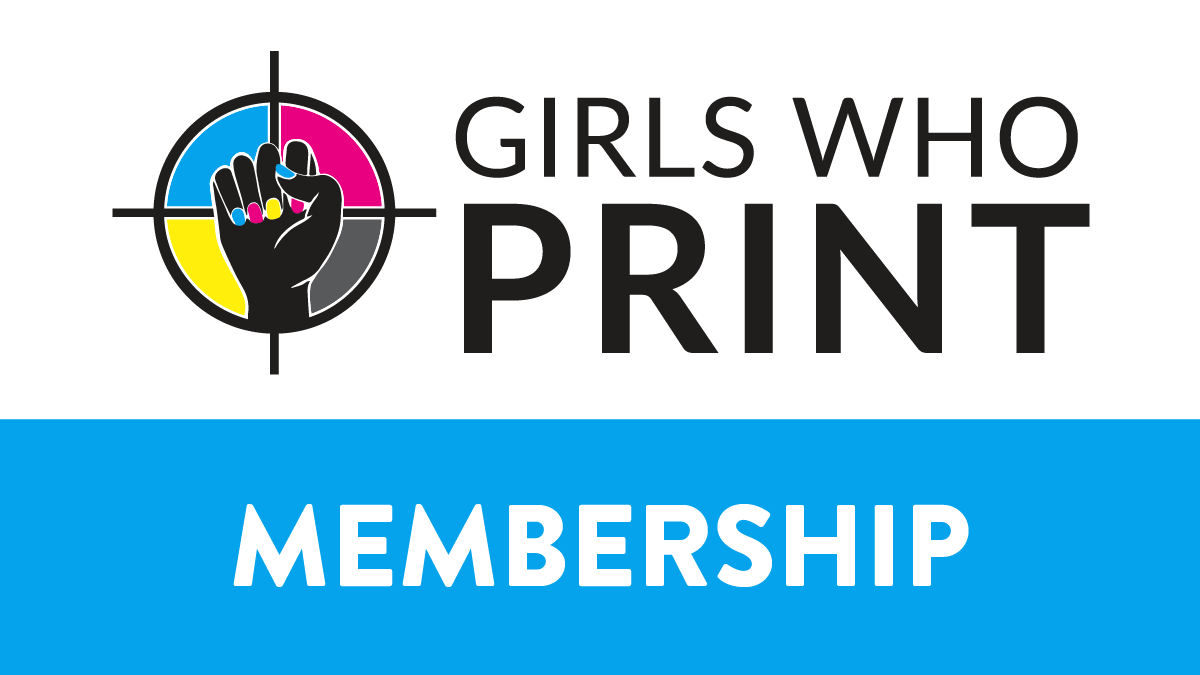 Girls Who Print Membership Women in Print Membership